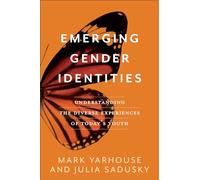 Julia Sadusky Mark Yarhouse Emerging Gender Identities (Tascabile)