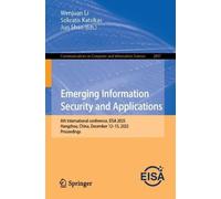 Emerging Information Security and Applications: 6th International conference, EISA 2025, Hangzhou, China, December 12-13, 2025, Proceedings