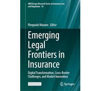 Emerging Legal Frontiers in Insurance: Digital Transformation, Cross-Border Challenges, and Market Innovation