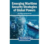 Emerging Maritime Security Strategies of Global Powers