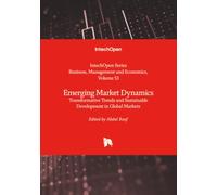 Emerging Market Dynamics - Transformative Trends and Sustainable Development in Global Markets