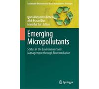 Emerging Micropollutants: Status in the Environment and Management through Bioremediation