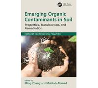 Emerging Organic Contaminants in Soil: Properties, Translocation, and Remediation