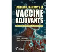 Emerging Pathways of Vaccine Adjuvants: A Nonspecific Stimulant of the Immune System