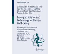 Emerging Science and Technology for Human Well-being: Proceedings of the International Human-centered Technology Conference 2024 Ihumentech 2024, November 28-29, 2024, Senai, Johor, Malaysia: 128