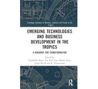 Emerging Technologies and Business Development in the Tropics: A Roadmap for Transformation