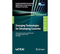 Emerging Technologies for Developing Countries: 7th International Conference, Africatek 2024, Ilorin, Nigeria, August 6-8, 2024, Proceedings: 618
