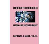 Emerging Technologies in Media and Entertainment