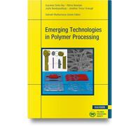 Emerging Technologies in Polymer Processing