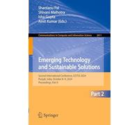 Emerging Technology and Sustainable Solutions: Second International Conference, ICETSS 2024, Punjab, India, October 8-9, 2024, Proceedings, Part II: 2611