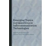 Emerging Topics and Questions in Infocommunication Technologies