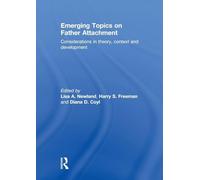 Emerging Topics on Father Attachment: Considerations in Theory, Context and Development