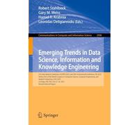 Emerging Trends in Data Science, Information and Knowledge Engineering: 21st International Conference, ICDATA 2025, and 24th International Conference, ... July 21-24, 2025, Revised Selected Papers