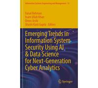 Emerging Trends in Information System Security Using AI & Data Science for Next-Generation Cyber Analytics