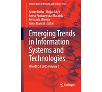 Emerging Trends in Information Systems and Technologies: Worldcist 2025 (5)