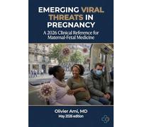 Emerging Viral Threats in Pregnancy: Hantavirus, Ebola, LCMV, Oropouche, Mpox and Other High-Consequence Pathogens: A 2026 Clinical Reference for Maternal-Fetal Medicine