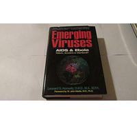 Emerging Viruses: AIDS And Ebola : Nature, Accident or Intentional?