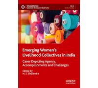 Emerging Women's Livelihood Collectives in India: Cases Depicting Agency, Accomplishments and Challenges