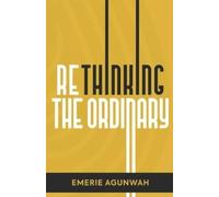 Emerie Agunwah Rethinking The Ordinary (Tascabile)