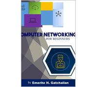 Emerito H Gatchalian Computer Networking for Beginners (Tascabile)