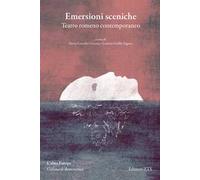 Emersioni sceniche. Teatro romeno contemporaneo