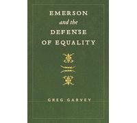 Emerson and the Defense of Equality