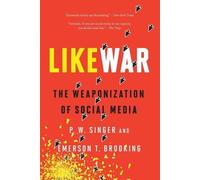 Emerson Brooking P.W. Singe Likewar the Weaponization of Social Medi (Tascabile)