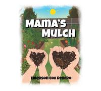 Emerson Cox Renfro Mama's Mulch (Tascabile)