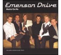 Emerson Drive - Waitin On Me