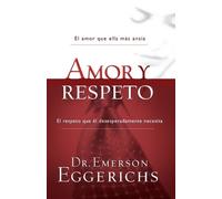 Emerson Eggerichs Amor y respeto (Tascabile)
