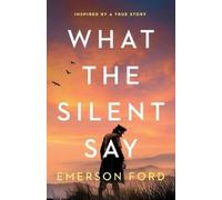 Emerson Ford What the Silent Say (Tascabile)