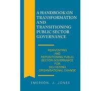 Emerson J Jones A Handbook on Transformation and Transitioning Publi (Tascabile)