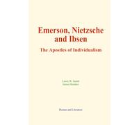 Emerson, Nietzsche and Ibsen: The Apostles of Individualism