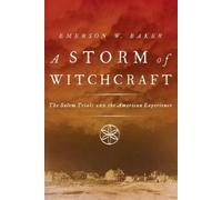 Emerson W. Baker – A Storm of Witchcraft: The Salem Trials and the American Experience – Tascabile