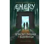 Emery and the Secret Passage to Bilborough: 2