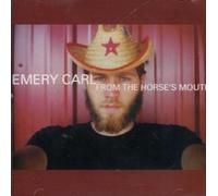 Emery Carl - From The Horse's Mouth (UK Import)
