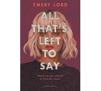 Emery Lord All That’s Left to Say (Tascabile)