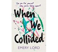 Emery Lord When We Collided (Copertina rigida)