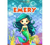 Emery: Personalized Coloring Book For Emery: Theme: Mermaid | Perfect Birthday Gift For Emery | Ages: 4-8