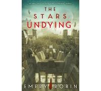 Emery Robin The Stars Undying (Tascabile)