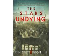 Emery Robin The Stars Undying (Tascabile) Empire Without End