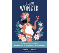 Emese C Parker To Carry Wonder (Tascabile)