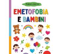 Emetofobia e Bambini: Esercizi terapeutici basati sulla terapia cognitivo-comportamentale (TCC) e sull'esposizione e prevenzione della risposta (ERP) per bambini con paura del vomito.