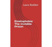 Emetophobia: The Invisible Prison