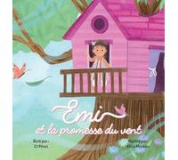 Emi et la Promesse du Vent: Une histoire de courage, de confiance et de promesses tenues