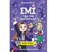 Emi i Tajny Klub Superdziewczyn 9 Hokus-Pokus