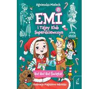 Emi i Tajny Klub Superdziewczyn Ho! Ho! Ho! Święta