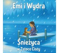 Emi i Wydra: Śnieżyca w Zatoce Ciszy