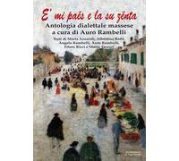 E'mi paés e la su zénta. Antologia dialettale massese [Paperback] [Oct 11, 2023]