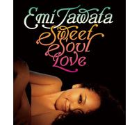 EMI Tawata - Sweet Soul Love